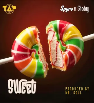 Spyro – Sweet ft. Shoday